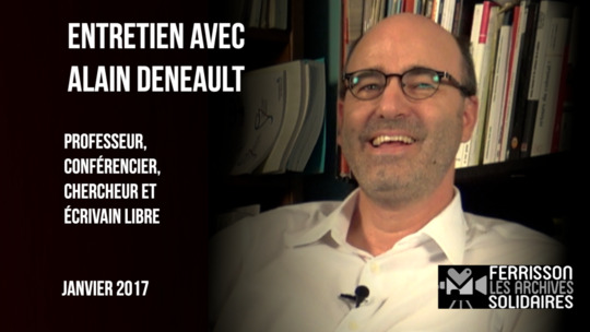 Entretien avec Alain Deneault